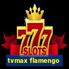 tvmax flamengo